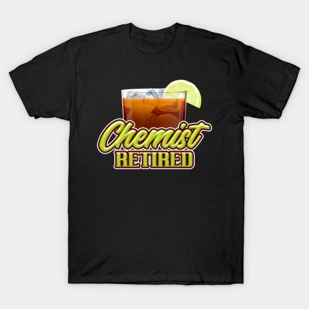 Retired chemist gift. Perfect present for mother dad friend him or her T-Shirt by SerenityByAlex